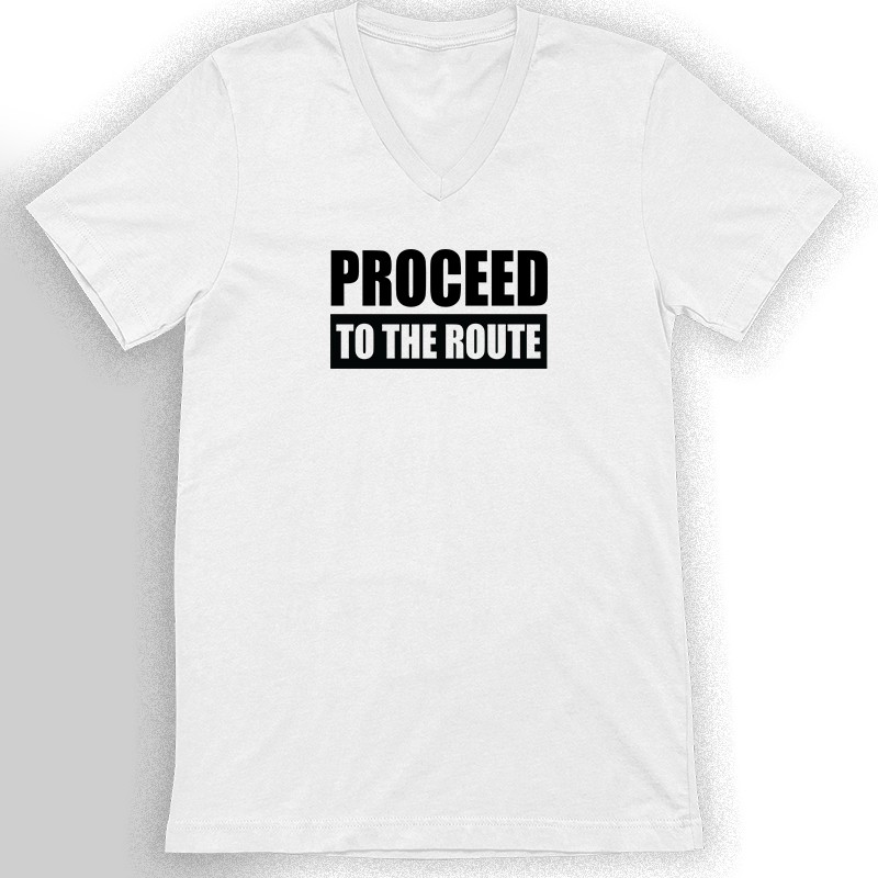 Proceed to the Route T-Shirt