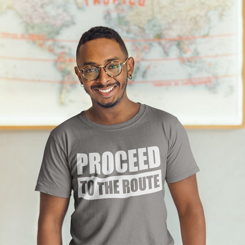 Proceed to the Route T-Shirt