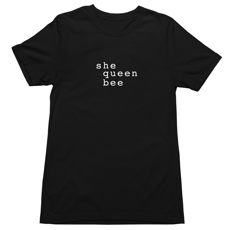 She Queen Bee T-Shirt