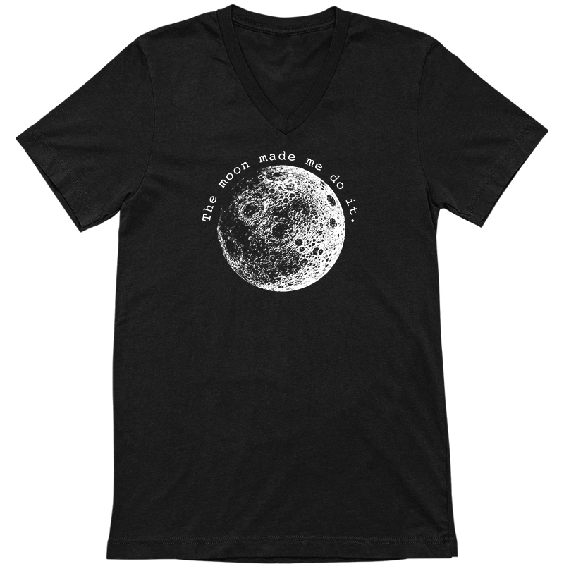 The Moon Made Me Do It T-Shirt