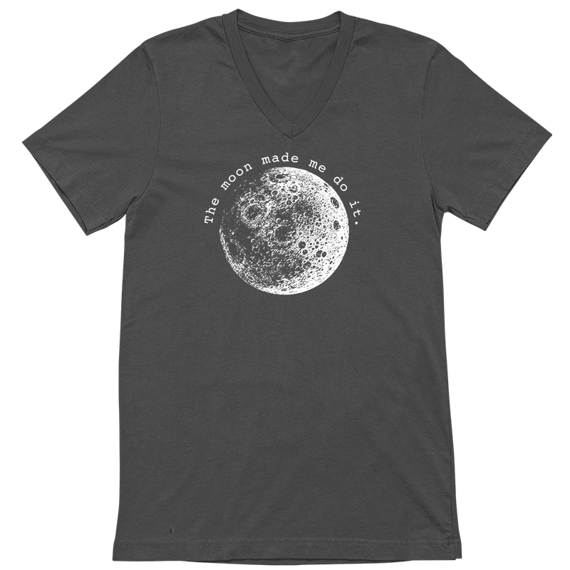 The Moon Made Me Do It T-Shirt