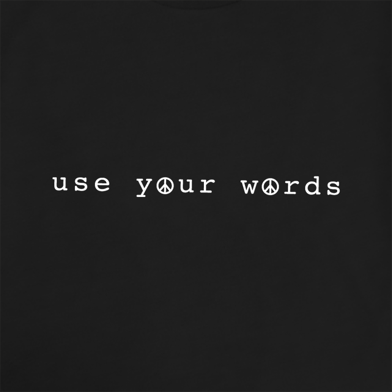 Use Your Words T-Shirt