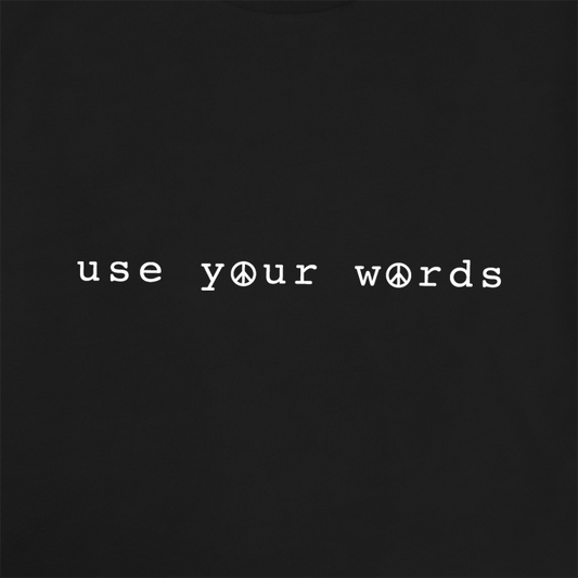 Use Your Words T-Shirt