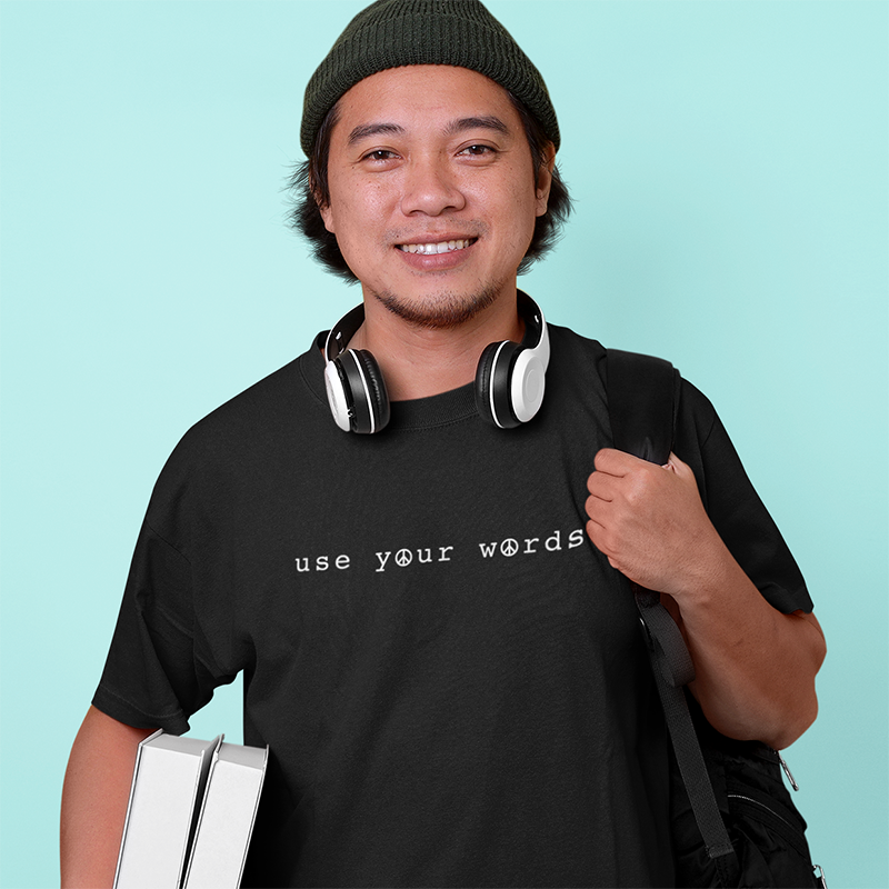 Use Your Words T-Shirt