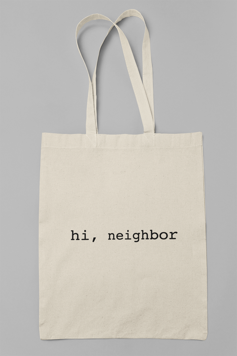 Hi Neighbor Tote Bag