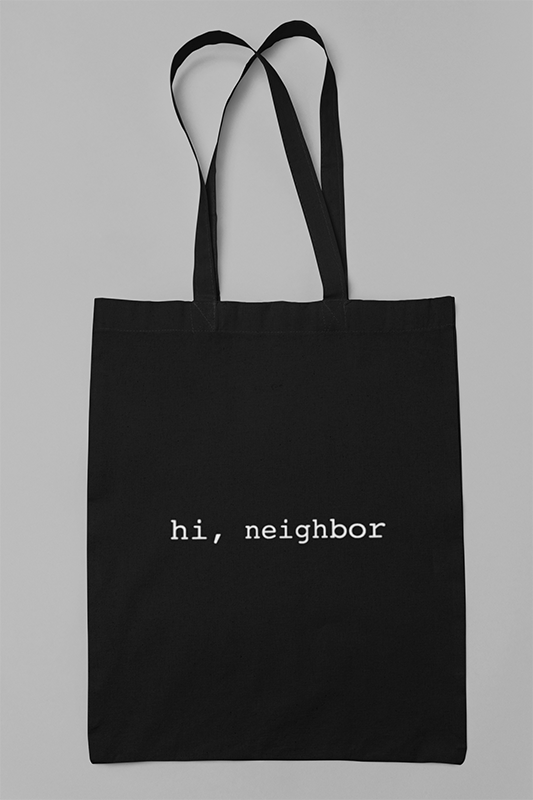 Hi Neighbor Tote Bag